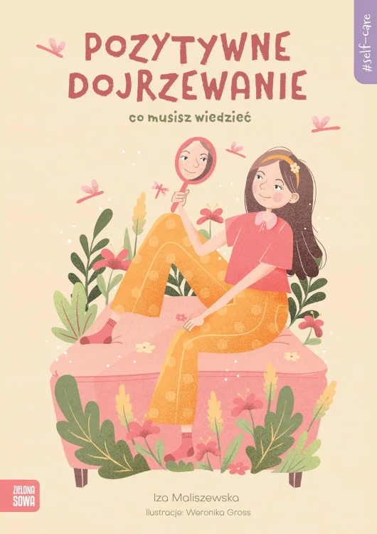 Pozytywne dojrzewanie. Self-care, Iza Maliszewska
