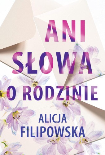 Ani słowa o rodzinie, Alicja Filipowska