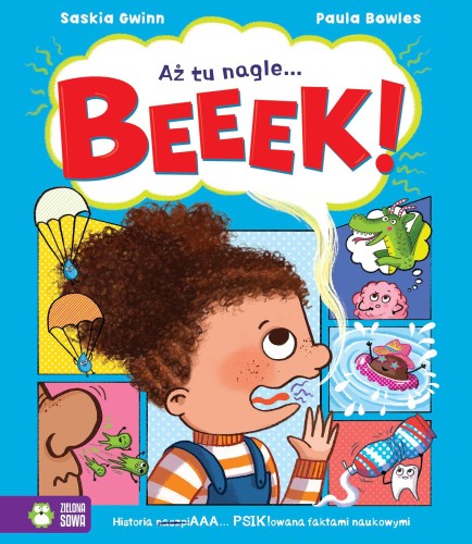 Aż tu nagle... BEEEK!, Saskia Gwinn