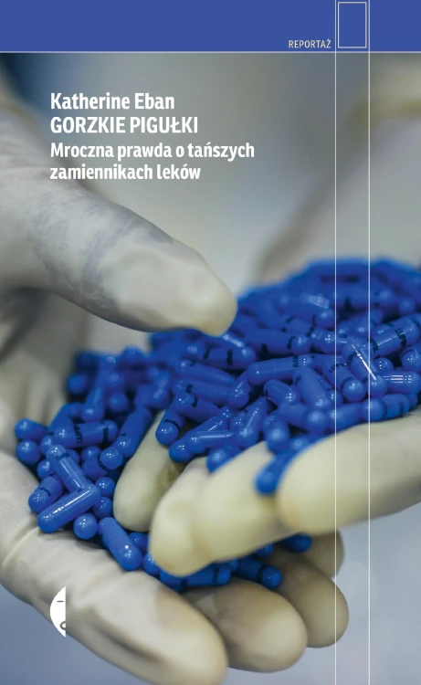 Gorzkie pigułki. Mroczna prawda o tańszych...