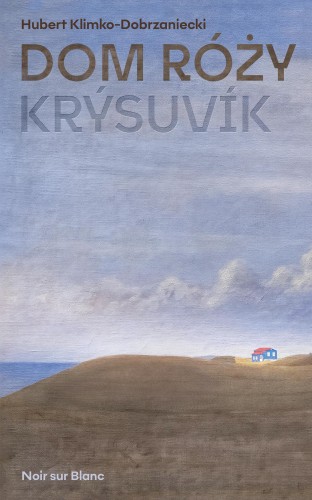 Dom Róży. Krýsuvik, Hubert Klimko-Dobrzaniecki