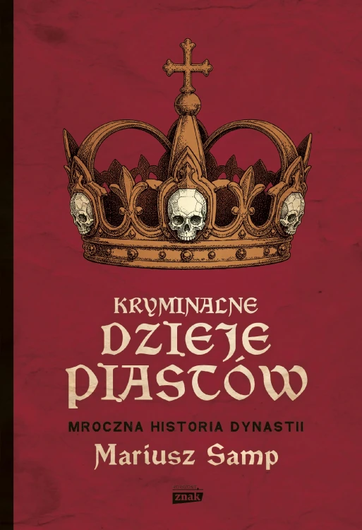 Kryminalne dzieje Piastów. Mroczna historia...