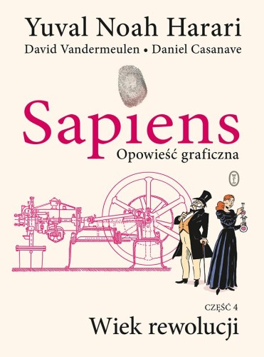 Wiek rewolucji. Sapiens. Opowieść graficzna. Tom 4