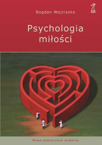 Psychologia miłości. Intymność - Namiętność -...