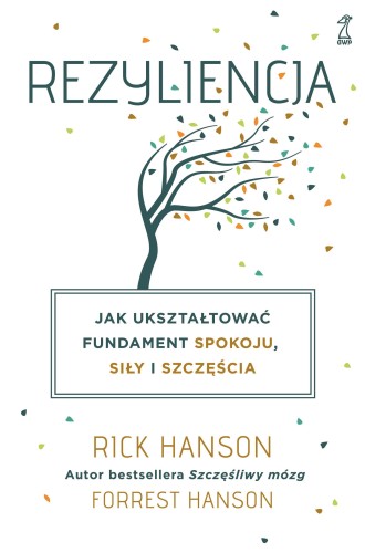 Rezyliencja. Jak ukształtować fundament...