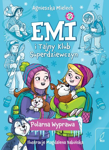 Polarna Wyprawa. Emi i Tajny Klub...