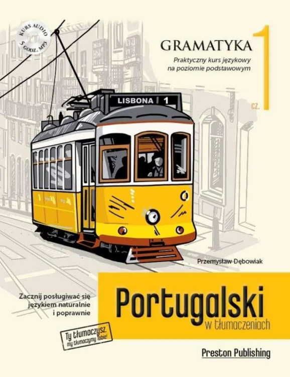Portugalski w tłumaczeniach. Gramatyka 1....