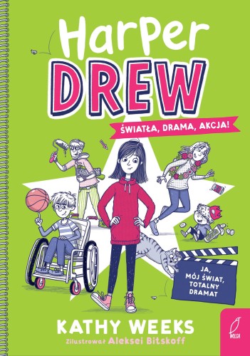 Światła, drama, akcja!. Harper Drew, Kathy Weeks