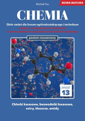 Chemia nowa matura zeszyt 13, Michał Fau