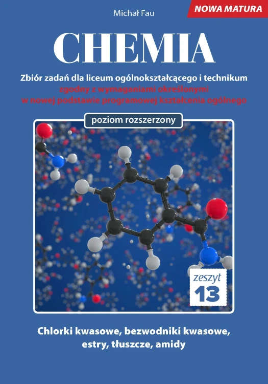 Chemia nowa matura zeszyt 13, Michał Fau