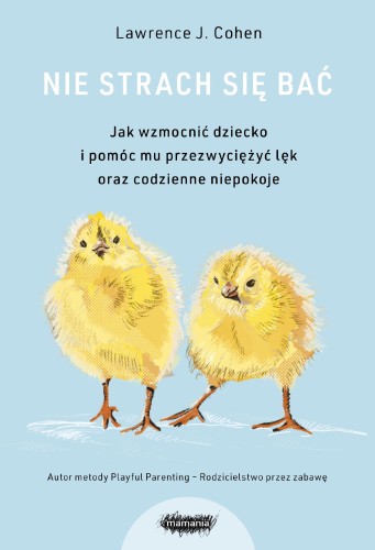 Nie strach się bać wyd. 2024, Lawrence J. Cohen