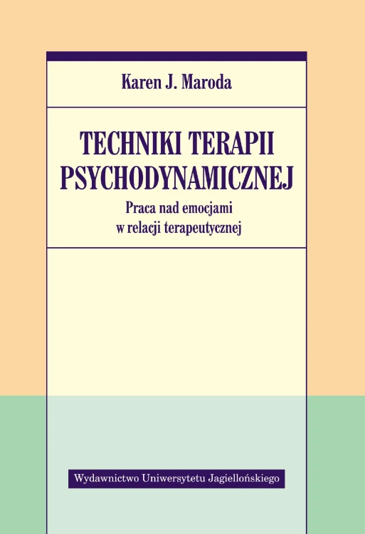 Techniki terapii psychodynamicznej. Praca nad...