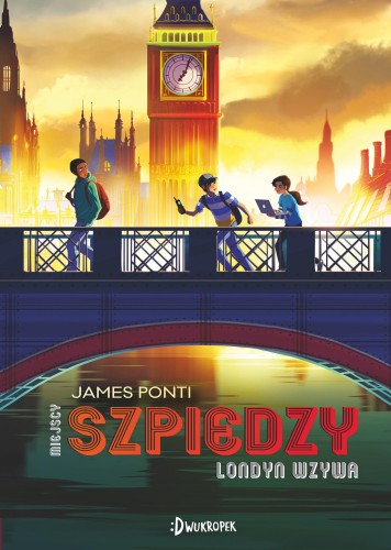 Londyn wzywa. Miejscy szpiedzy. Tom 6, James Ponti