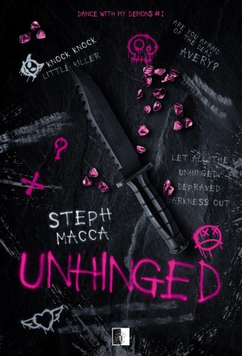 Unhinged. Dance With My Demons. Tom 1, Steph Macca
