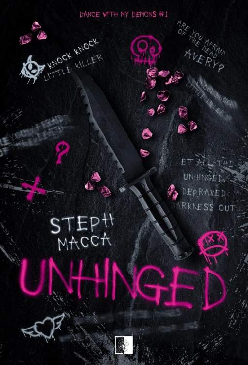 Unhinged. Dance With My Demons. Tom 1, Steph Macca
