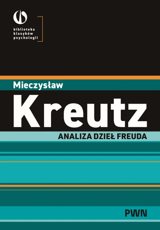 Analiza dzieł Freuda. Biblioteka Klasyków...