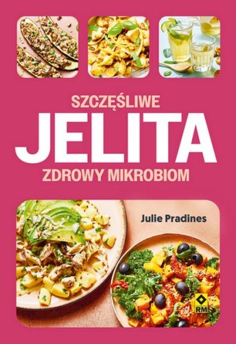 Szczęśliwe jelita, zdrowy mikrobion