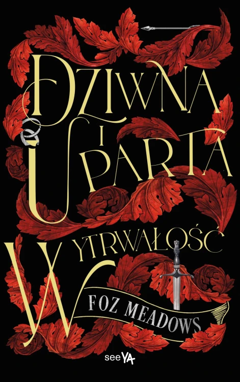 Dziwna i uparta wytrwałość, Foz Meadows