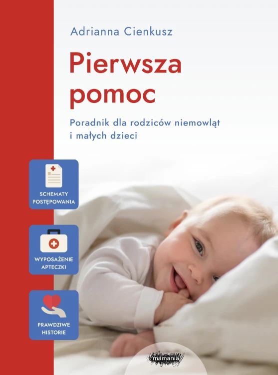Pierwsza pomoc. Poradnik dla rodziców...