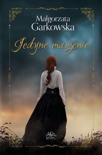 Jedyne marzenie, Małgorzata Garkowska