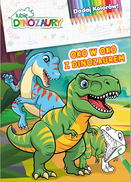 Oko w oko z dinozaurem. Lubię Dinozaury. Dodaj...