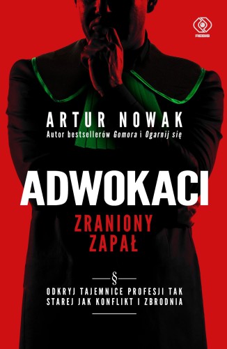 Adwokaci. Zraniony zapał, Artur Nowak