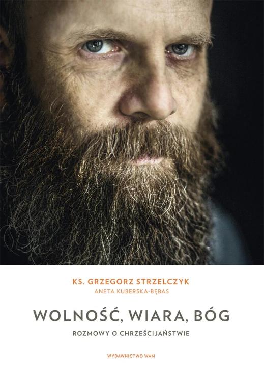 Wolność, wiara, Bóg. Rozmowy o...