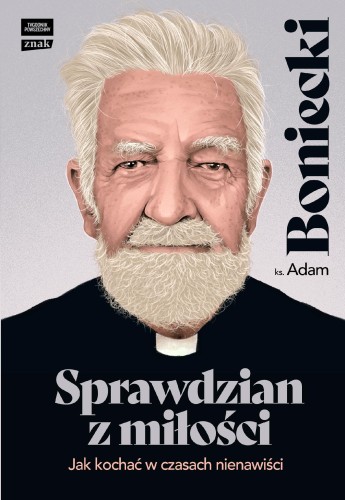 Sprawdzian z miłości. Jak kochać w czasach...