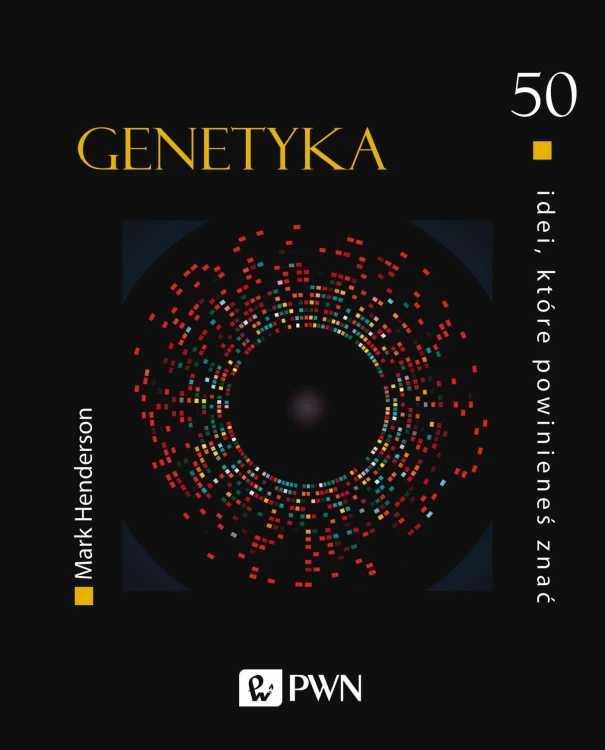 Genetyka. 50 idei, które powinieneś znać