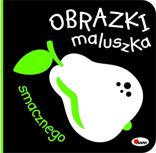 Smacznego. Obrazki maluszka, Opracowanie zbiorowe