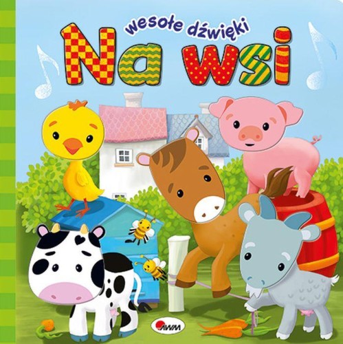 Na wsi. Wesołe dźwięki, Opracowanie zbiorowe