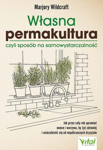 Własna permakultura, czyli sposób na...