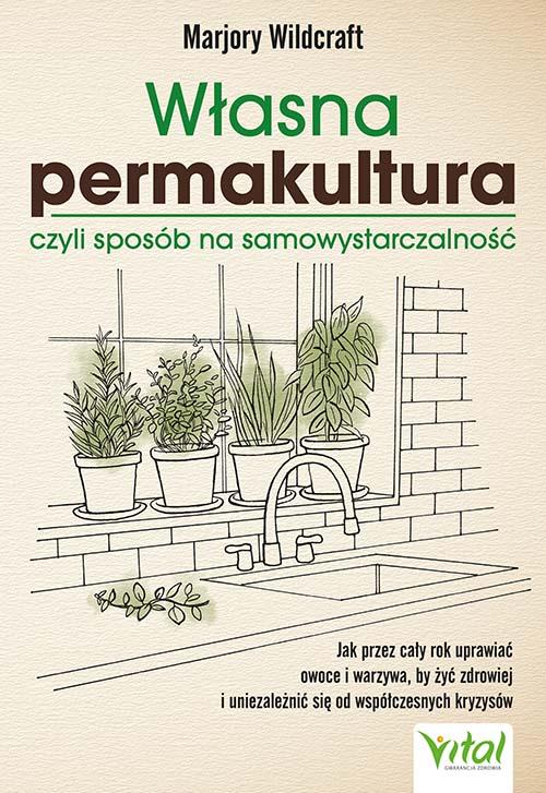 Własna permakultura, czyli sposób na...