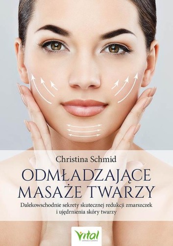 Odmładzające masaże twarzy. Dalekowschodnie...