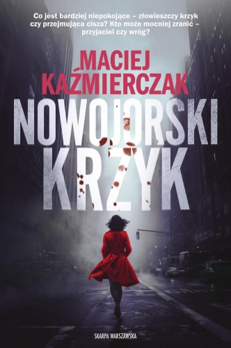Nowojorski krzyk, Maciej Kaźmierczak