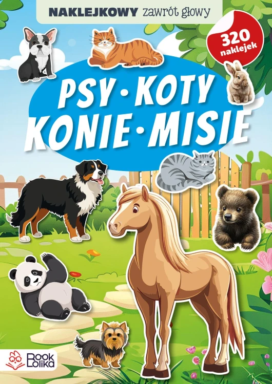 Psy, koty, konie, misie. Naklejkowy zawrót głowy