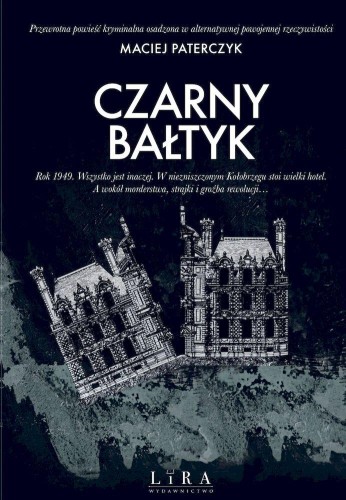 Czarny Bałtyk, Maciej Paterczyk