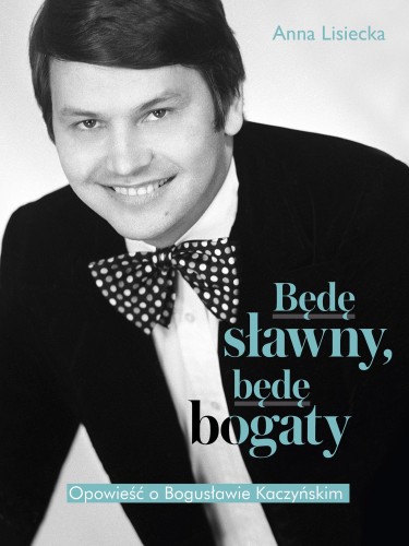 Będę sławny, będę bogaty. Opowieść o...