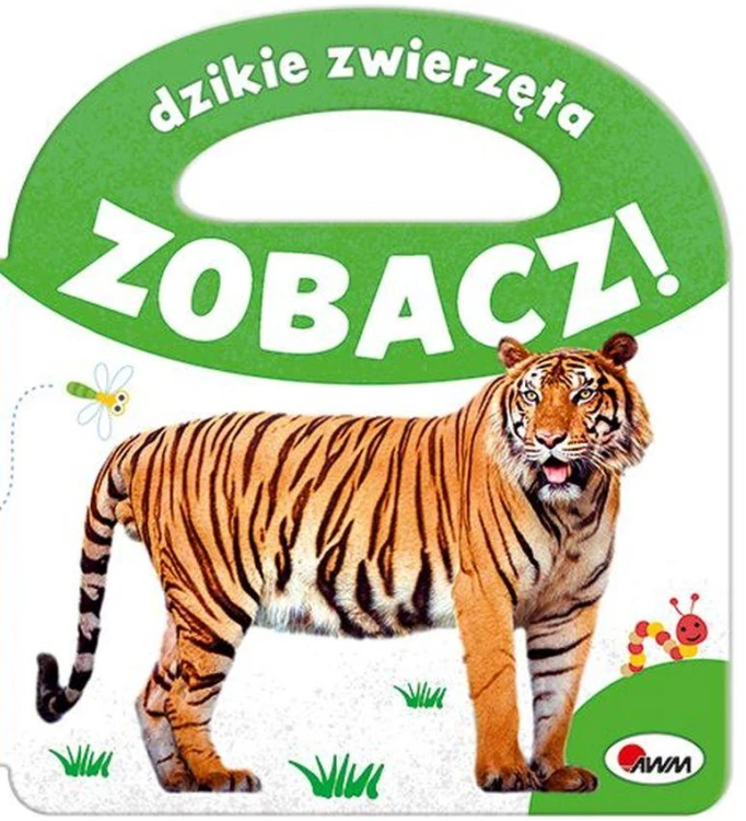 Dzikie zwierzęta. Zobacz!, Opracowanie zbiorowe