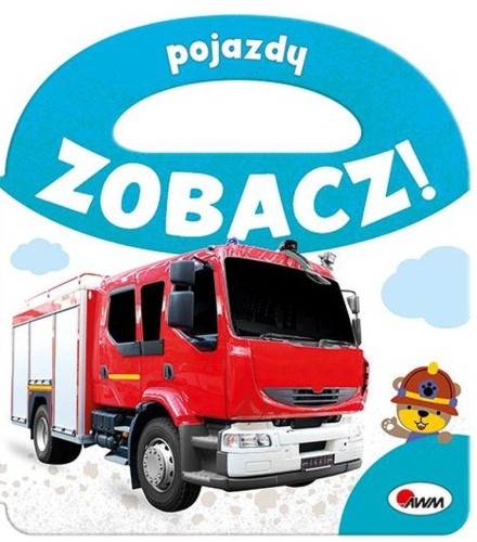 Pojazdy. Zobacz!, Opracowanie zbiorowe