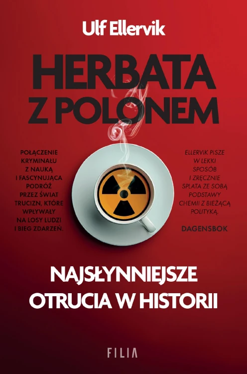 Herbata z polonem. Najsłynniejsze otrucia w...