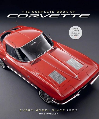 The Complete Book of Corvette 5th Edition:...