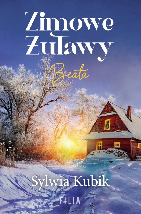 Zimowe Żuławy. Beata wyd. 2, Sylwia Kubik