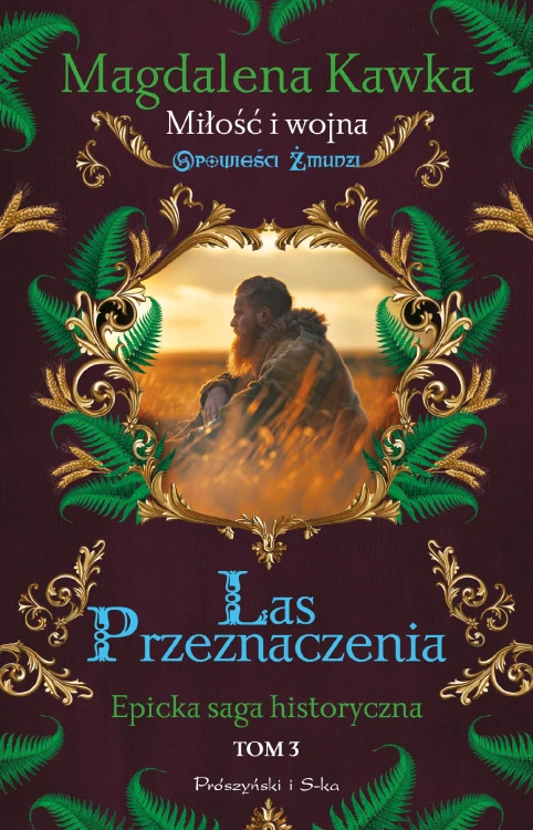Las Przeznaczenia. Opowieści Żmudzi. Tom 3