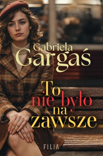 To nie było na zawsze, Gabriela Gargaś