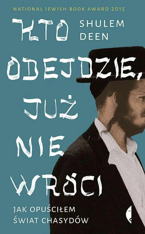 Kto odejdzie, już nie wróci. Jak opuściłem...