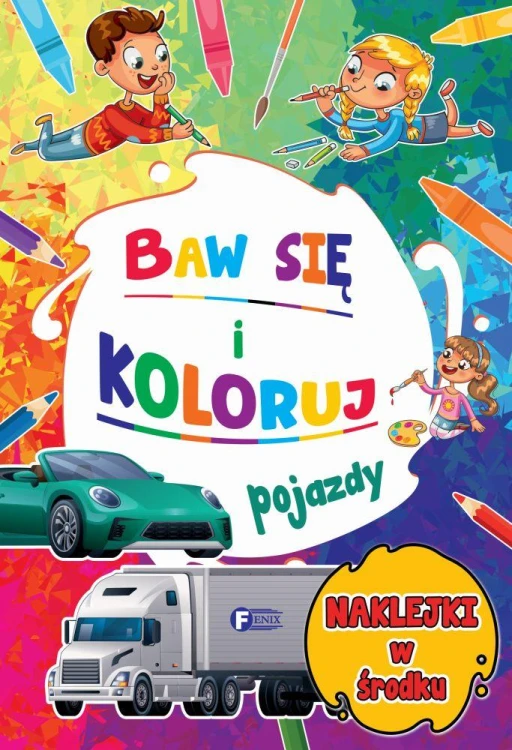 Pojazdy. Baw się i koloruj, Opracowanie zbiorowe