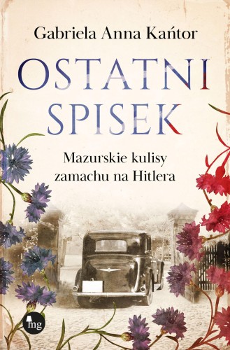 Ostatni spisek. Mazurskie kulisy zamachu na...