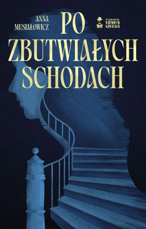 Po zbutwiałych schodach, Anna Musiałowicz