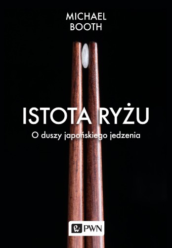 Istota ryżu o duszy japońskiego jedzenia